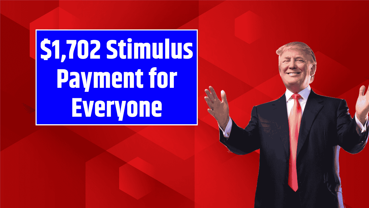 $1,702 Stimulus Payment for Everyone – October 2025 Full Payment Schedule