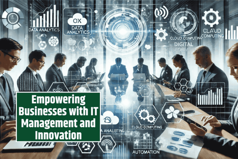 Empowering Businesses with IT Management and Innovation