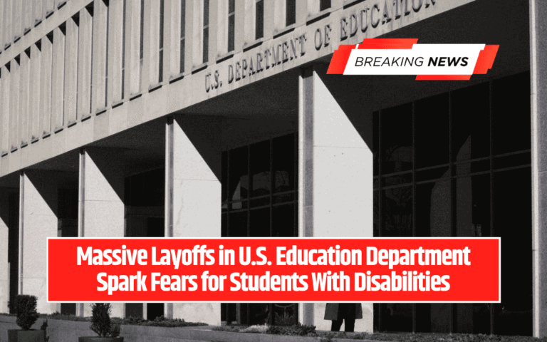 Massive Layoffs in U.S. Education Department Spark Fears for Students With Disabilities