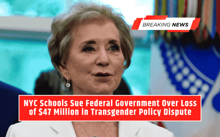 NYC Schools Sue Federal Government Over Loss of $47 Million in Transgender Policy Dispute