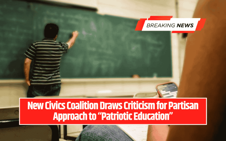 New Civics Coalition Draws Criticism for Partisan Approach to “Patriotic Education”